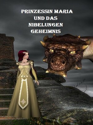 cover image of Prinzessin Maria und das Nibelungen-Geheimnis